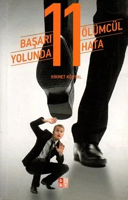 Başarı Yolunda 11 Ölümcül Hata