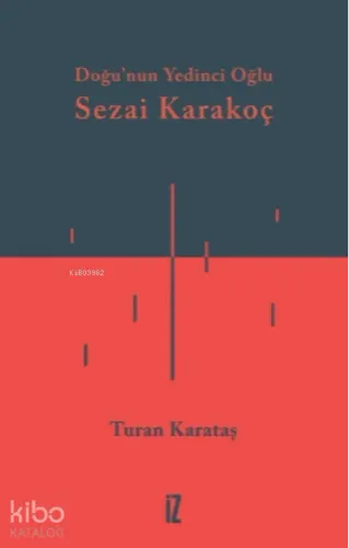 Doğunun Yedinci Oğlu Sezai Karakoç Turan Karataş