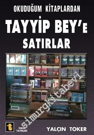Okuduğum Kitaplardan Tayyip Bey'e Satırlar - 2015