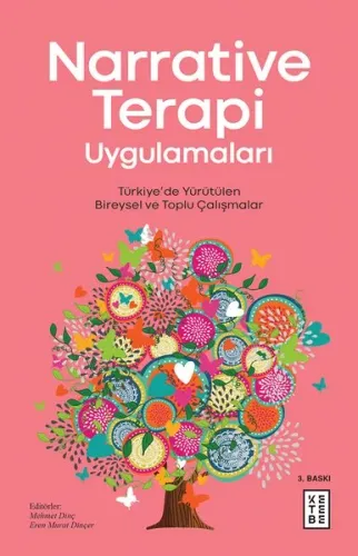 Narrative Terapi Uygulamaları; Türkiye'de Yürütülen Bireysel ve Toplu Çalışmalar