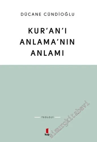 Kur'an'ı Anlama'nın Anlamı -         2018