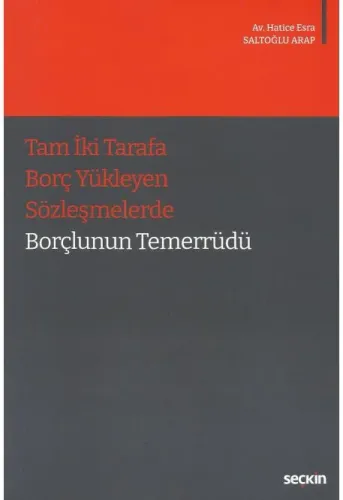 Tam İki Tarafa Borç Yükleyen Sözleşmelerde Borçlunun Temerrüdü