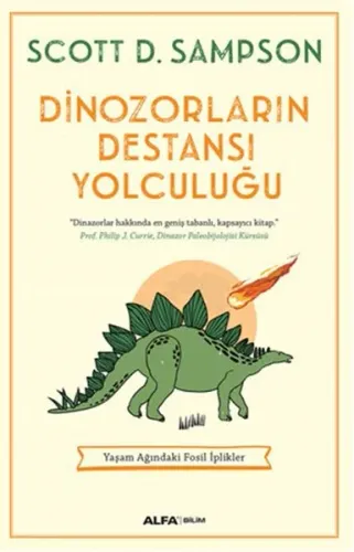 Dinozorların Destansı Yolculuğu; Yaşam Ağındaki Fosil İplikler