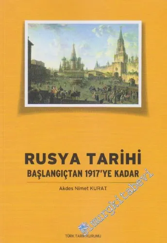 Rusya Tarihi: Başlangıçtan 1917'ye Kadar -        2014
