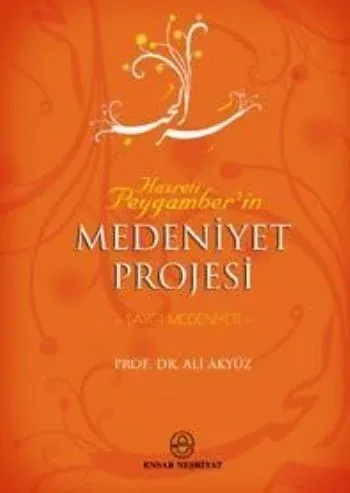Hz. Peygamber'in Medeniyet Projesi
