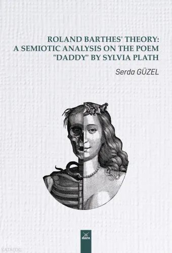 Roland Barthes’ Theory: A Semiotic Analysis on The Poem “Daddy” by Sylvia Plath