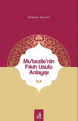 Mu'tezile'nin Fıkıh Usulü Anlayışı