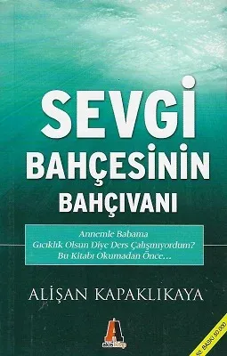 Sevgi Bahçesinin Bahçıvanı