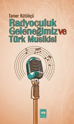 Radyoculuk Geleneğimiz ve Türk Musikisi