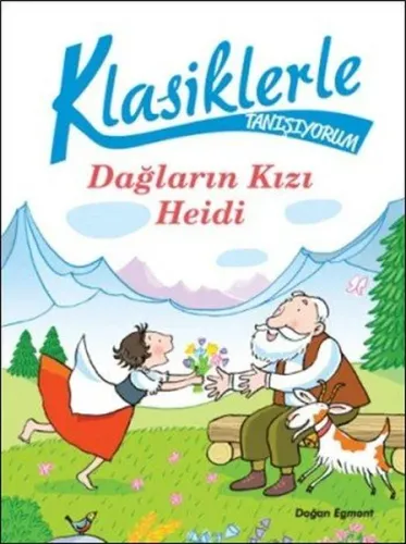 Klasiklerle Tanışıyorum - Dağların Kızı Heidi