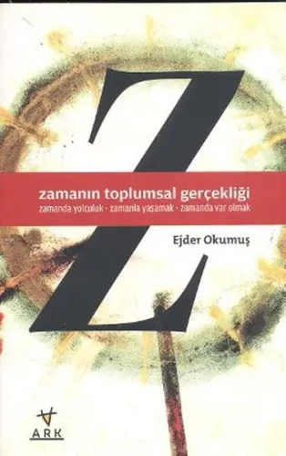 Zamanın Toplumsal Gerçekliği - Ark Kitapları - Selam Kitap