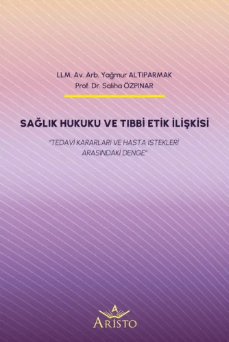Sağlık Hukuku ve Tıbbi Etik İlişkisi