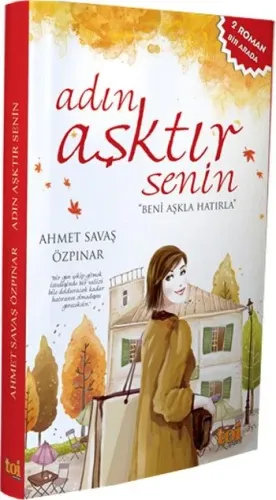 Adın Aşktır Senin - Ben En Çok Seni Sevdim 2 Roman Bir Arada