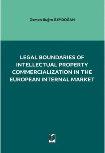 Legal Boundaries of Intellectual Property Commercialization in the European Internal Market