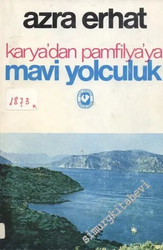 Mavi Yolculuk: Karya'dan Pamfilya'ya  -        1979