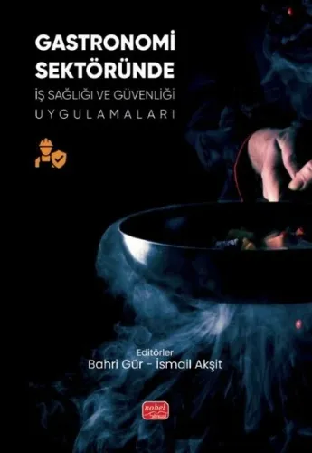 Gastronomi Sektöründe İş Sağlığı ve Güvenliği Uygulamaları