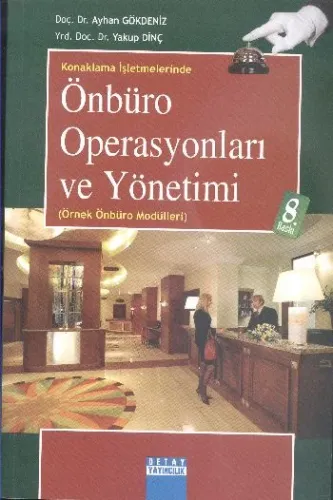 Konaklama İşletmelerinde Önbüro Operasyonları ve Yönetimi; Örnek Önbüro Modülleri