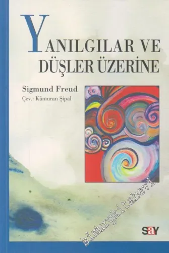 Yanılgılar ve Düşler Üzerine -         2011