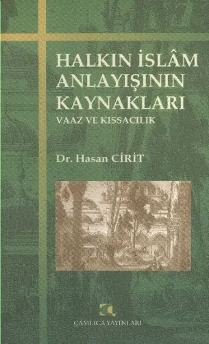 Halkın İslam Anlayışının Kaynakları; Vaaz ve Kıssacılık