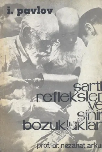Şartlı Refleksler ve Sinir Bozuklukları -