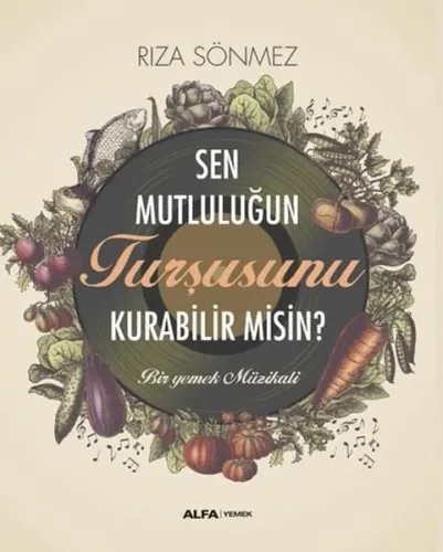 Sen Mutluluğun Turşusunu Kurabilir Misin ?