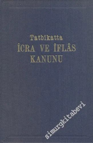 Tatbikatta İcra ve İflas Kanunu ile İlgili Hususi Kanunlar  -