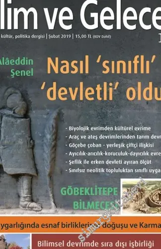 Bilim ve Gelecek Aylık Bilim, Kültür, Politika Dergisi - Dosya: Nasıl Sınıflı ve Devletli Olduk - Sayı: 180      Şubat