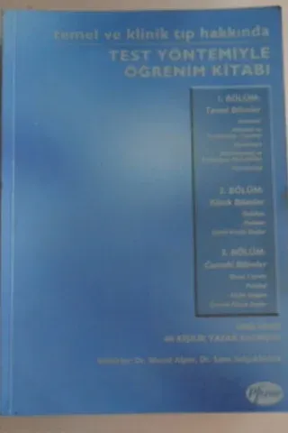 TEMEL VE KLİNİK TIP HAKKINDA TEST YÖNTEMİYLE ÖĞRENİM KİTABI