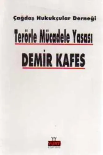 Terörle Mücadele Yasası Demir Kafes