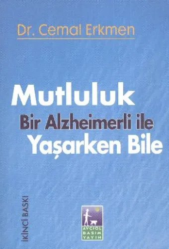 Mutluluk Bir Alzeheimerli İle Yaşarken Bile