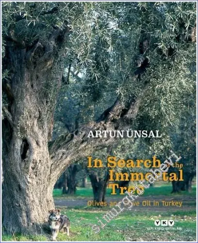 In Search Of The Immortal Tree: Olives and Olive Oil in Turkey  -         2023