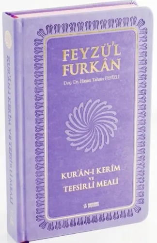 Feyzü'l Furkan Kur'ân-ı Kerîm ve Tefsirli Meali; (Orta Boy - Mushaf ve Meal)