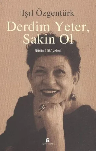 Derdim Yeter, Sakin Ol