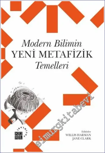 Modern Bilimin Yeni Metafizik Temelleri -         2023
