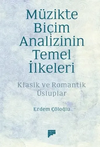 Müzikte Biçim Analizinin Temel İlkeleri