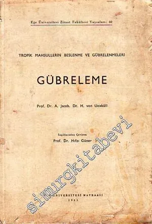 Gübreleme: Tropikal Mahsullerin Beslenme ve Gübrelenmeleri -