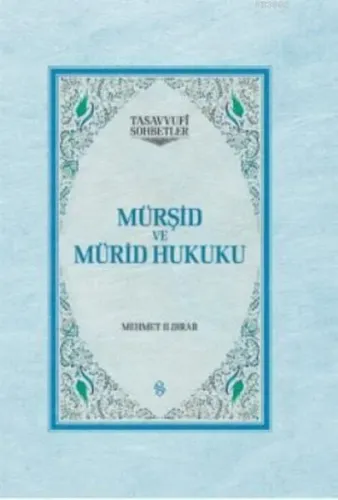 Mürşid ve Mürid Hukuku (Ciltli)