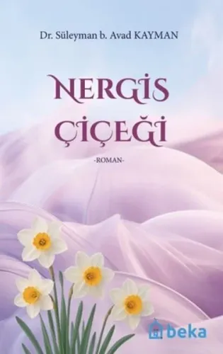Nergis Çiçeği - Beka Yayınları - Selam Kitap