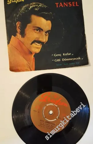 45 RPM SINGLE PLAK VINYL: Aydın Tansel - Gitti Dönmeyecek - Genç Kızlar -