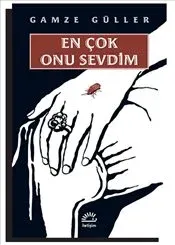 En Çok Onu Sevdim