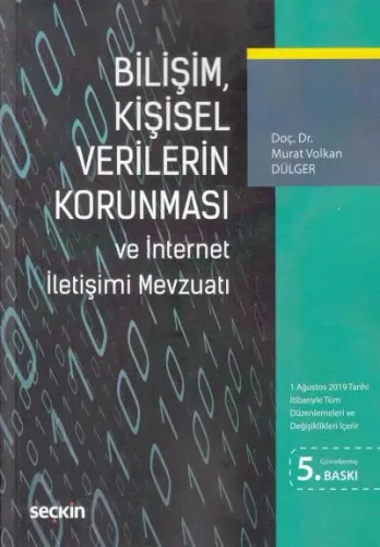 Bilişim, Kişisel Verilerin Korunması Ve İnternet İletişimi Mevzuatı