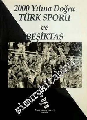 2000 Yılına Doğru Türk Sporu ve Beşiktaş -        1996