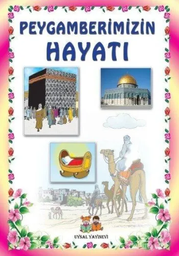Çocuklar İçin Peygamberimizin Hayatı