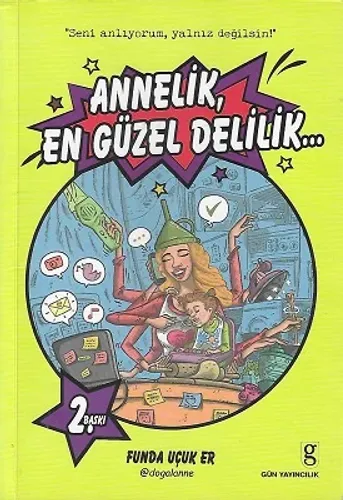 Annelik En Güzel Delilik