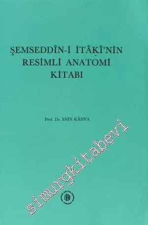 Şemseddin-i İtaki'nin Resimli Anatomi Kitabı  -        1996