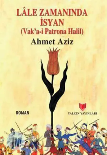 Lâle Zamanında İsyan; (Vaka-i Patrona Halil)