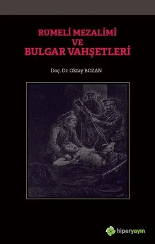 Rumeli Mezalimi ve Bulgar Vahşetleri