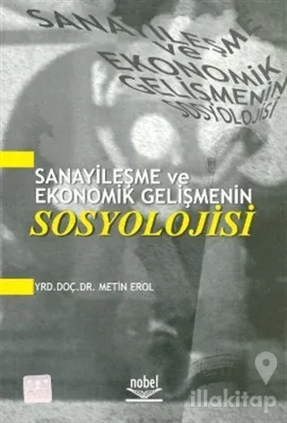 Sanayileşme ve Ekonomik Gelişmenin Sosyolojisi