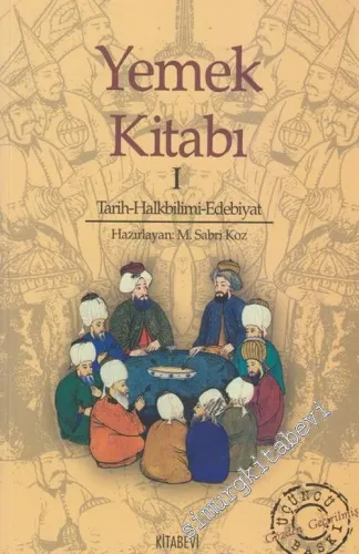 Yemek Kitabı 1: Tarih Halkbilimi Edebiyat -        2008
