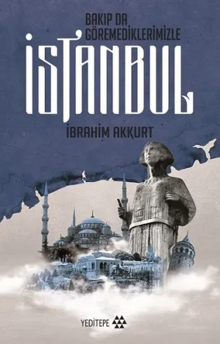 Bakıp da Göremediklerinizle İstanbul
